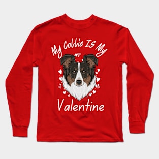 My Collie IS My Valentine Long Sleeve T-Shirt